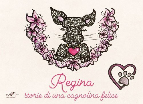 Regina. Storie di una cagnolina felice