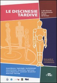 Le discinesie tardive e altri disturbi del movimento indotti da farmaci. Breve guida al riconoscimento e al trattamento - AL RICONOSCIMENTO E AL TRATTAMENTO. CON DVD (LE)