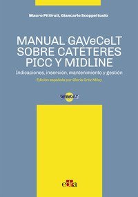 Manual GAVeCeLT sobre cat&eacute;teres PICC y Midline. Indicaciones, inserci&oacute;n, mantenimiento y gesti&oacute;n
