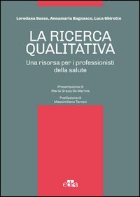 La ricerca qualitativa. Una risorsa per i professionisti della salute