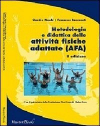 Metodologia e didattica delle attivit&agrave; fisiche adattate (AFA)