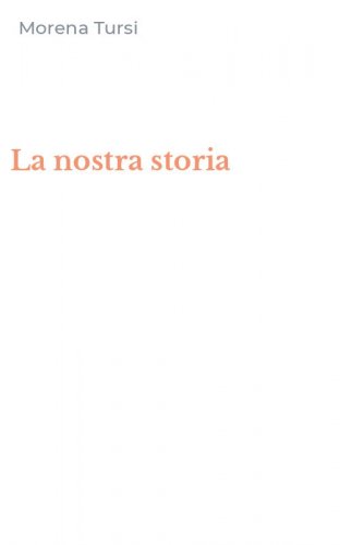 La nostra storia