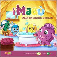 Masol non vuole fare il bagnetto. I Mab&ugrave;