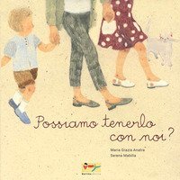 Possiamo tenerlo con noi?