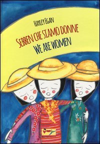 Sebben che siamo donne-We are women