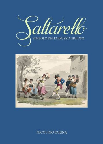 Saltarello. Simbolo dell'Abruzzo gioioso