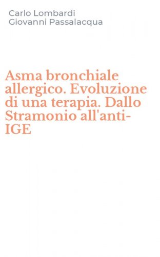 Asma bronchiale allergico. Evoluzione di una terapia. Dallo Stramonio all'anti-IGE