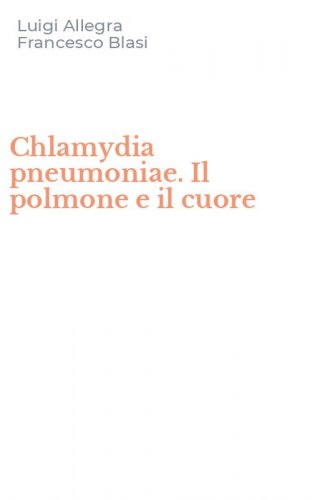 Chlamydia pneumoniae. Il polmone e il cuore
