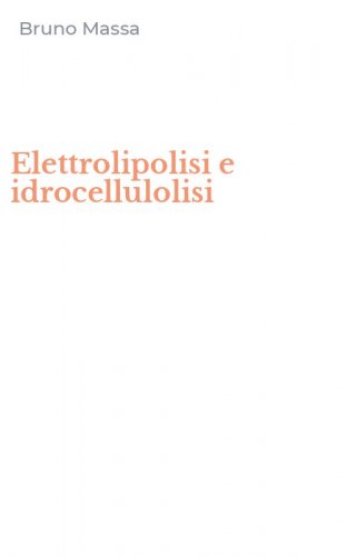 Elettrolipolisi e idrocellulolisi