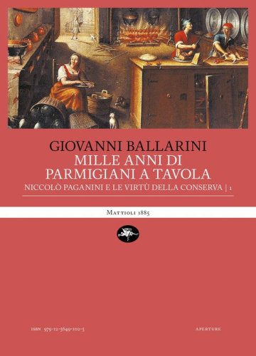 Mille anni di parmigiani a tavola