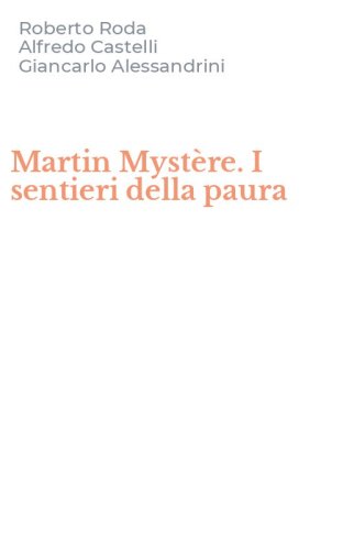 Martin Myst&egrave;re. I sentieri della paura