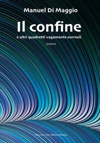 Il confine e altri quadretti vagamente surreali