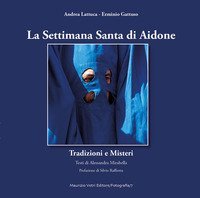 La settimana santa di Aidone. Tradizioni e misteri