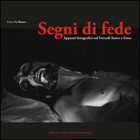 Segni di fede. Appunti fotografici sul Venerd&igrave; Santo a Enna