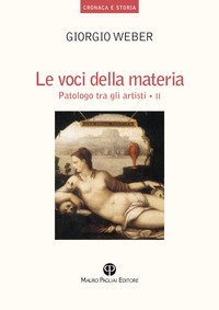Le voci della materia. Patologo tra gli artisti