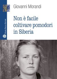 Non &egrave; facile coltivare pomodori in Siberia