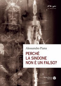 Perch&eacute; la sindone non &egrave; un falso?