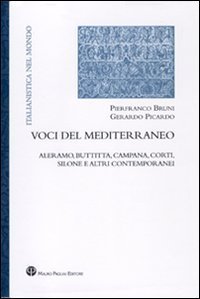 Voci del Mediterraneo. Aleramo, Buttitta, Campana, Corti, Silone e altri contemporanei
