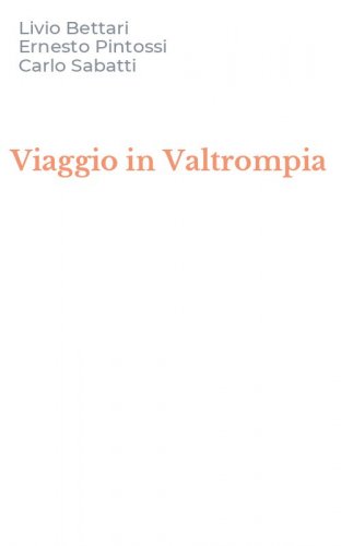 Viaggio in Valtrompia
