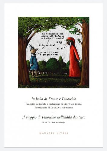 In bal&igrave;a di Dante e Pinocchio. Seguito da: Il viaggio di Pinocchio nell'aldil&agrave; dantesco di Bettino d'Aloja