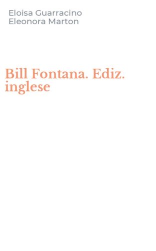Bill Fontana. Ediz. inglese