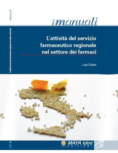 L'attivit&agrave; del servizio farmaceutico regionale nel settore dei farmaci