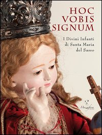 Hoc vobis signum. I divini infanti di Santa Maria del Sasso