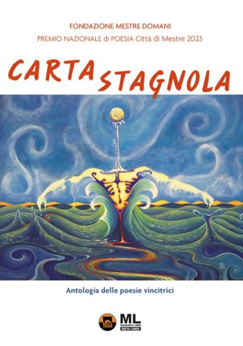Carta Stagnola. Premio nazionale di poesia Citt&agrave; di Mestre 2023