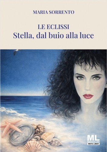 Le eclissi. Stella, dal buio alla luce