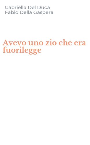 Avevo uno zio che era fuorilegge