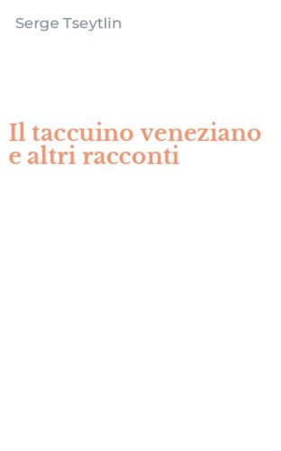 Il taccuino veneziano e altri racconti