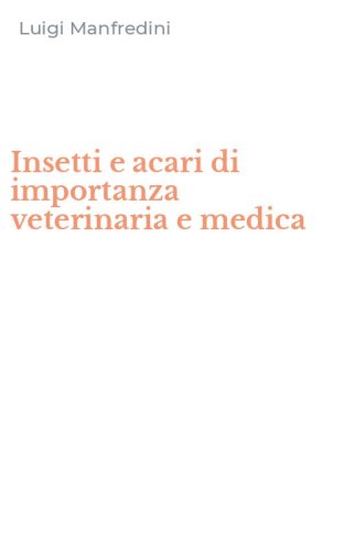 Insetti e acari di importanza veterinaria e medica