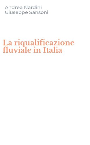 La riqualificazione fluviale in Italia