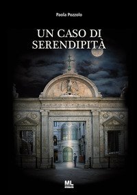 Un caso di serendipit&agrave;
