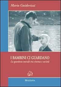 I bambini ci guardano. La questione morale tra cinema e societ&agrave;