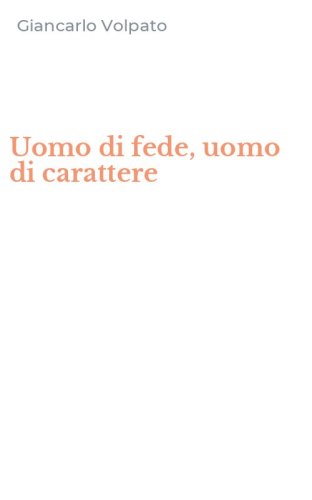 Uomo di fede, uomo di carattere