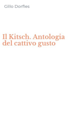 Il Kitsch. Antologia del cattivo gusto