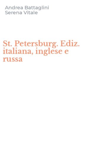 St. Petersburg. Ediz. italiana, inglese e russa