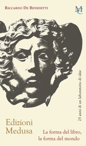 Edizioni Medusa. La forma del libro, la forma del mondo