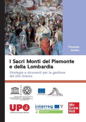 I sacri monti del Piemonte e della Lombardia. Strategie e strumenti per la gestione del sito Unesco