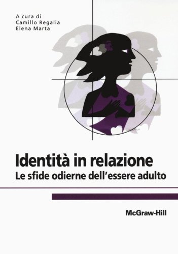 Identit&agrave; in relazione. Le sfide odierne dell'essere adulto