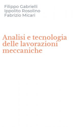 Analisi e tecnologia delle lavorazioni meccaniche