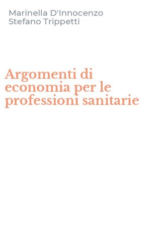 Argomenti di economia per le professioni sanitarie