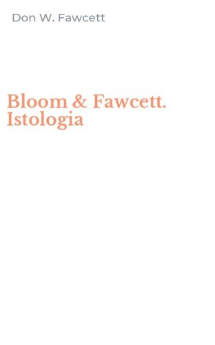 Bloom & Fawcett. Istologia
