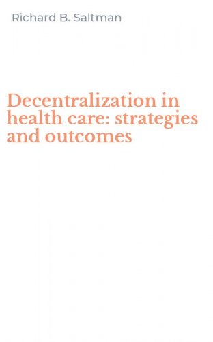 Decentralization in health care: strategies and outcomes