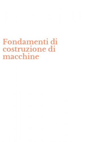 Fondamenti di costruzione di macchine