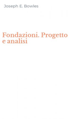 Fondazioni. Progetto e analisi