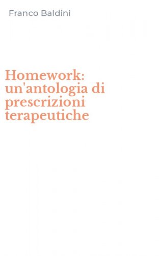 Homework: un'antologia di prescrizioni terapeutiche