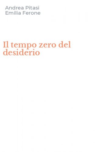 Il tempo zero del desiderio