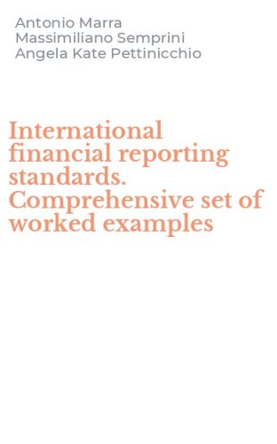 International financial reporting standards. Comprehensive set of worked examples